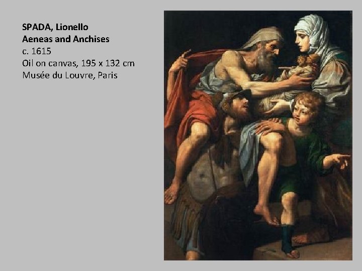 SPADA, Lionello Aeneas and Anchises c. 1615 Oil on canvas, 195 x 132 cm
