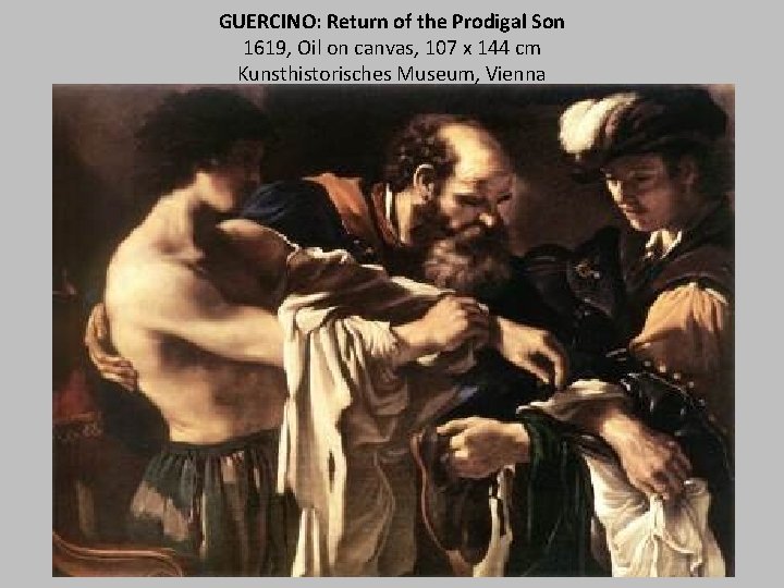 GUERCINO: Return of the Prodigal Son 1619, Oil on canvas, 107 x 144 cm