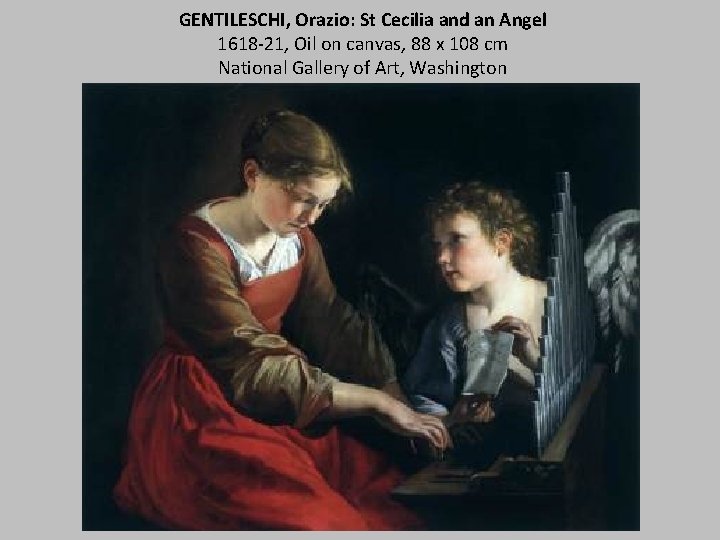 GENTILESCHI, Orazio: St Cecilia and an Angel 1618 -21, Oil on canvas, 88 x