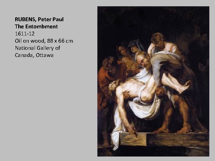 RUBENS, Peter Paul The Entombment 1611 -12 Oil on wood, 88 x 66 cm