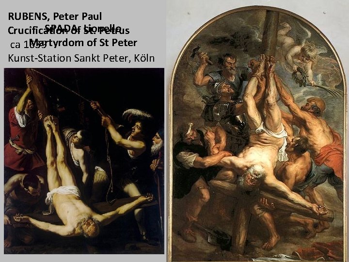 RUBENS, Peter Paul SPADA, Lionello Crucification of St. Petrus Martyrdom of St Peter ca