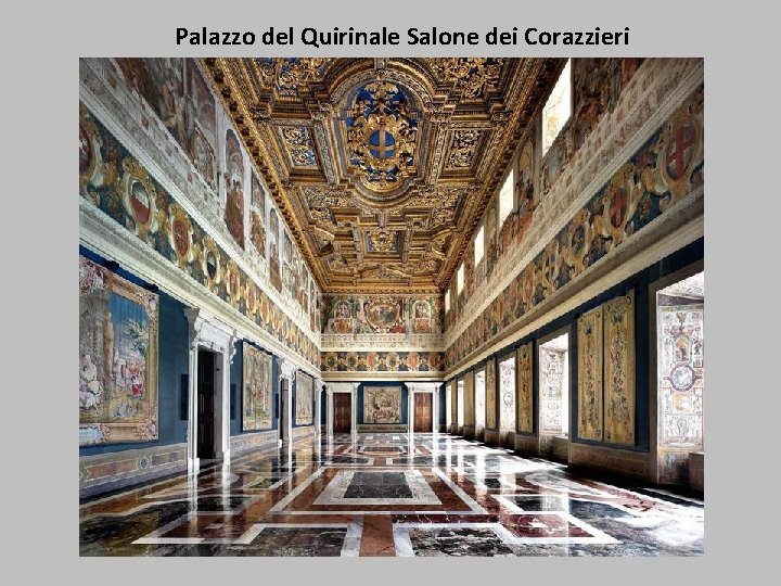 Palazzo del Quirinale Salone dei Corazzieri 