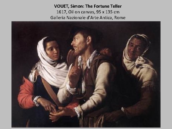 VOUET, Simon: The Fortune Teller 1617, Oil on canvas, 95 x 135 cm Galleria