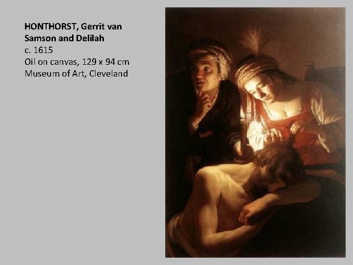 HONTHORST, Gerrit van Samson and Delilah c. 1615 Oil on canvas, 129 x 94