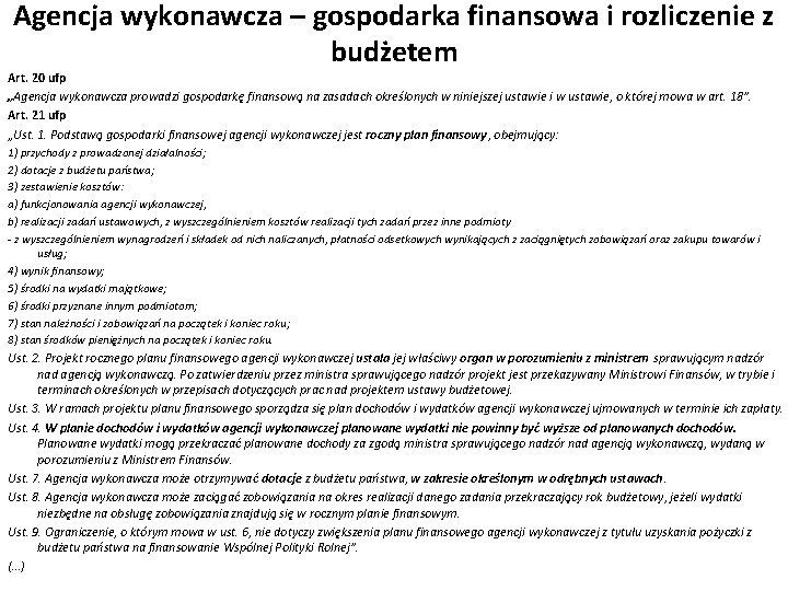 Agencja wykonawcza – gospodarka finansowa i rozliczenie z budżetem Art. 20 ufp „Agencja wykonawcza