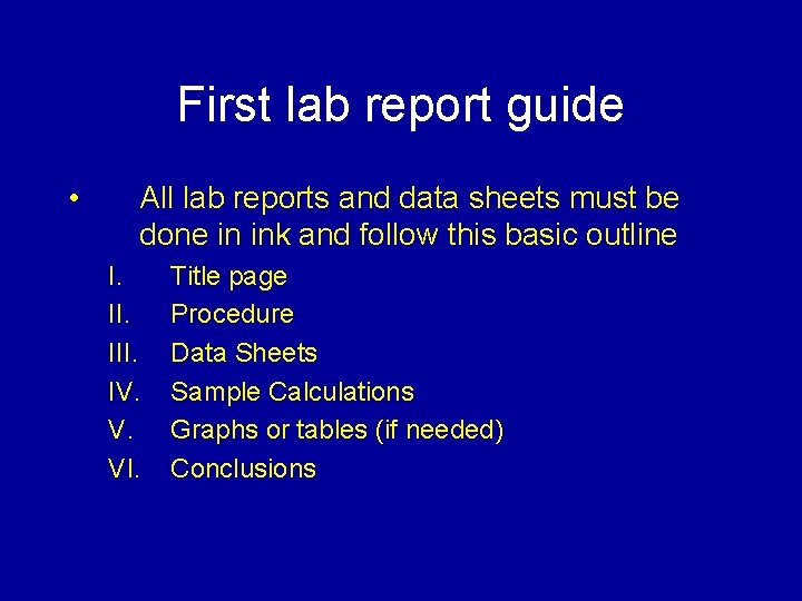 First lab report guide • All lab reports and data sheets must be done