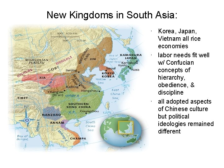 New Kingdoms in South Asia: • Korea, Japan, Vietnam all rice economies • labor