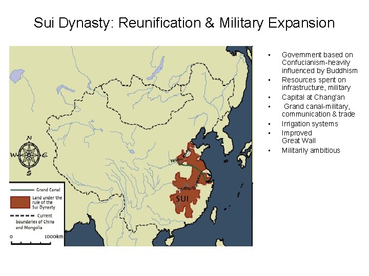 Sui Dynasty: Reunification & Military Expansion • • Government based on Confucianism-heavily influenced by