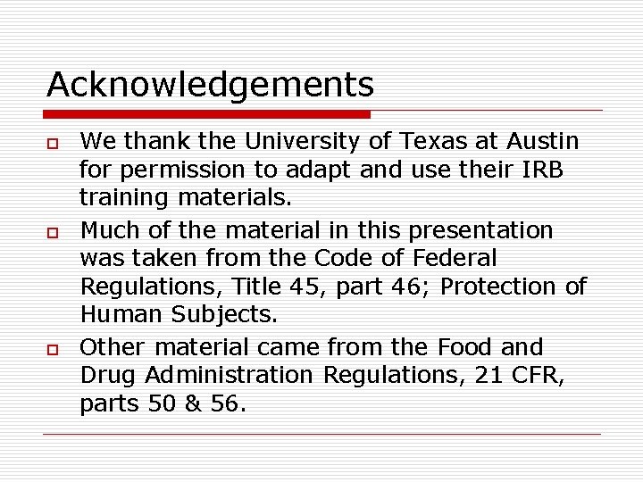 Acknowledgements o o o We thank the University of Texas at Austin for permission Acknowledgements o o o We thank the University of Texas at Austin for permission