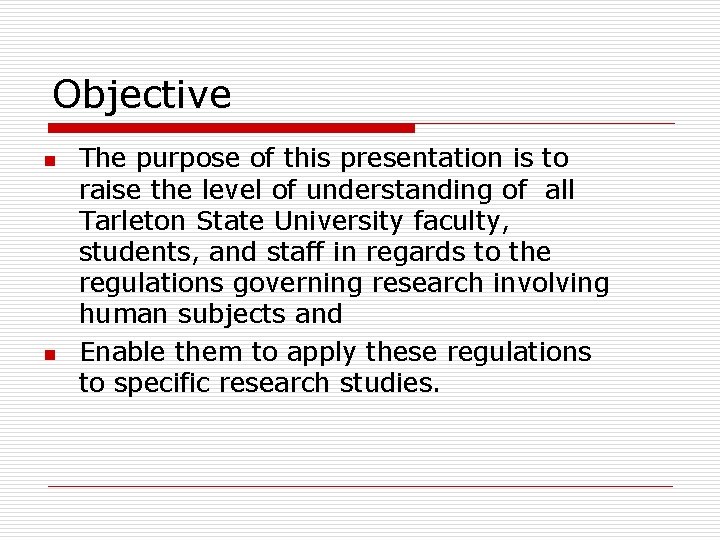 Objective n n The purpose of this presentation is to raise the level of Objective n n The purpose of this presentation is to raise the level of