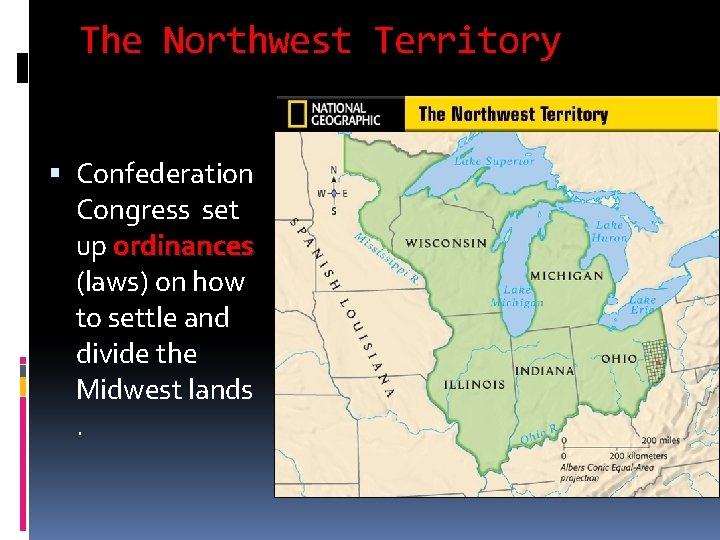 The Northwest Territory Confederation Congress set up ordinances (laws) on how to settle and