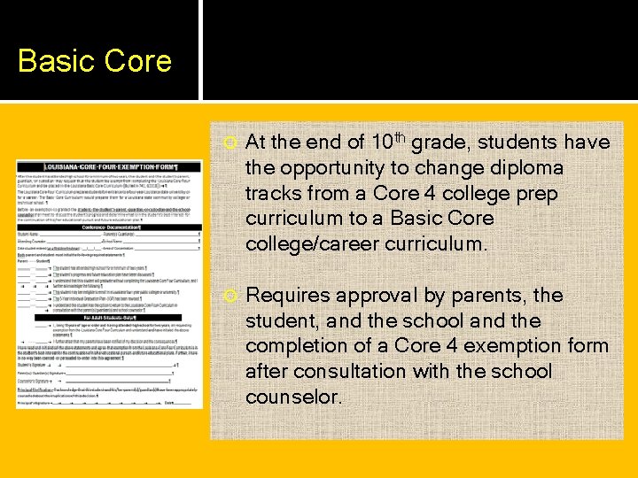 Basic Core At the end of 10 th grade, students have the opportunity to