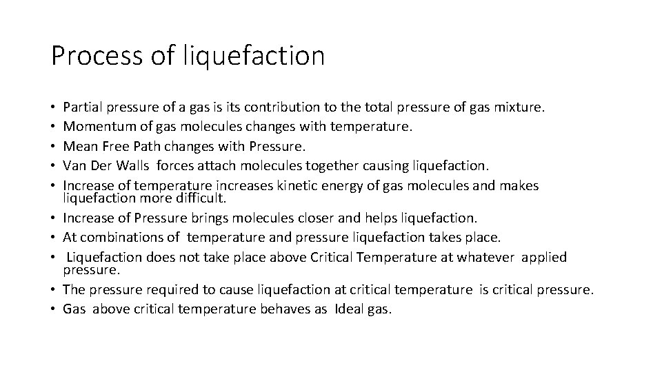 Process of liquefaction • • • Partial pressure of a gas is its contribution