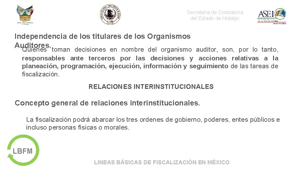 Secretaría de Contraloría del Estado de Hidalgo Independencia de los titulares de los Organismos