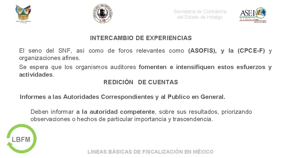 Secretaría de Contraloría del Estado de Hidalgo INTERCAMBIO DE EXPERIENCIAS El seno del SNF,