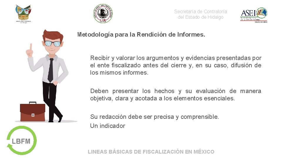 Secretaría de Contraloría del Estado de Hidalgo Metodología para la Rendición de Informes. Recibir