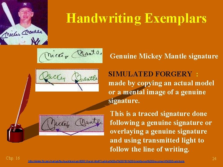 Handwriting Exemplars Genuine Mickey Mantle signature SIMULATED FORGERY : made by copying an actual