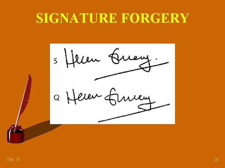 SIGNATURE FORGERY Chp. 16 26 