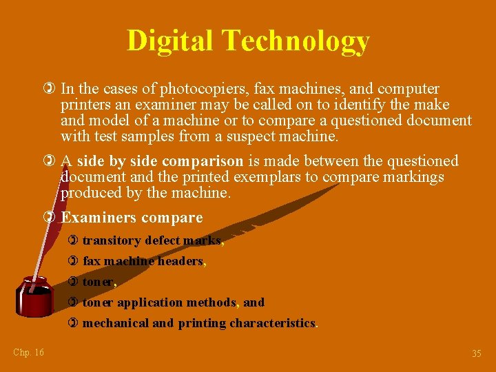Digital Technology ) In the cases of photocopiers, fax machines, and computer printers an
