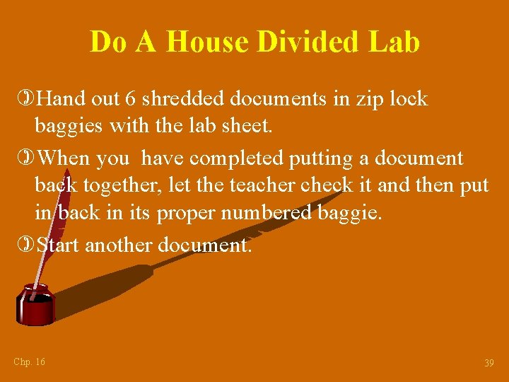 Do A House Divided Lab )Hand out 6 shredded documents in zip lock baggies