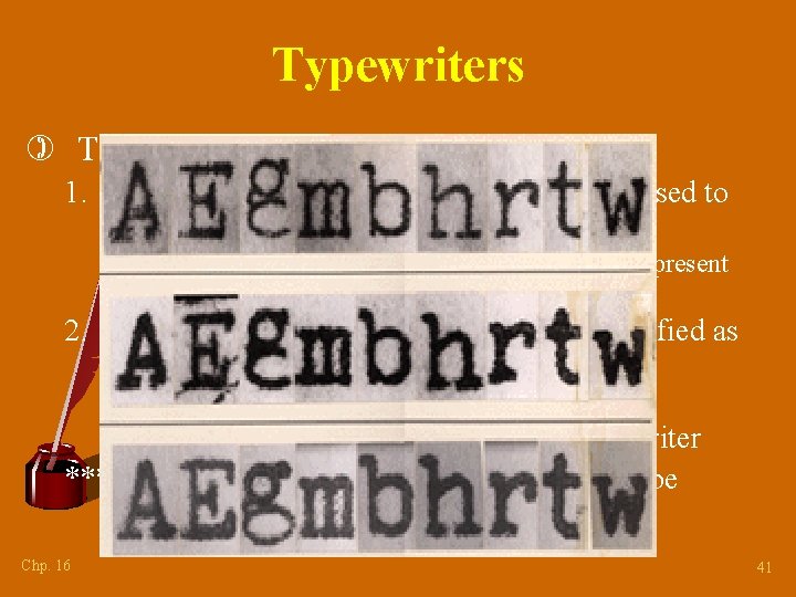 Typewriters ) TWO questions to ask: 1. Can the make and model of the