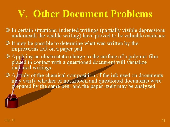V. Other Document Problems ) In certain situations, indented writings (partially visible depressions underneath