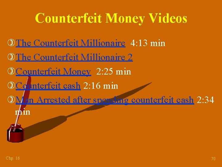 Counterfeit Money Videos )The Counterfeit Millionaire 4: 13 min )The Counterfeit Millionaire 2 )Counterfeit