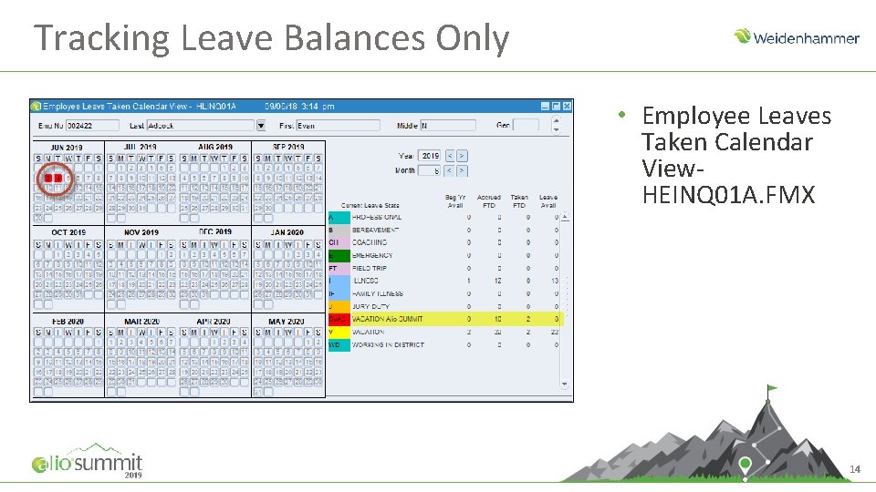 Tracking Leave Balances Only • Employee Leaves Taken Calendar View. HEINQ 01 A. FMX