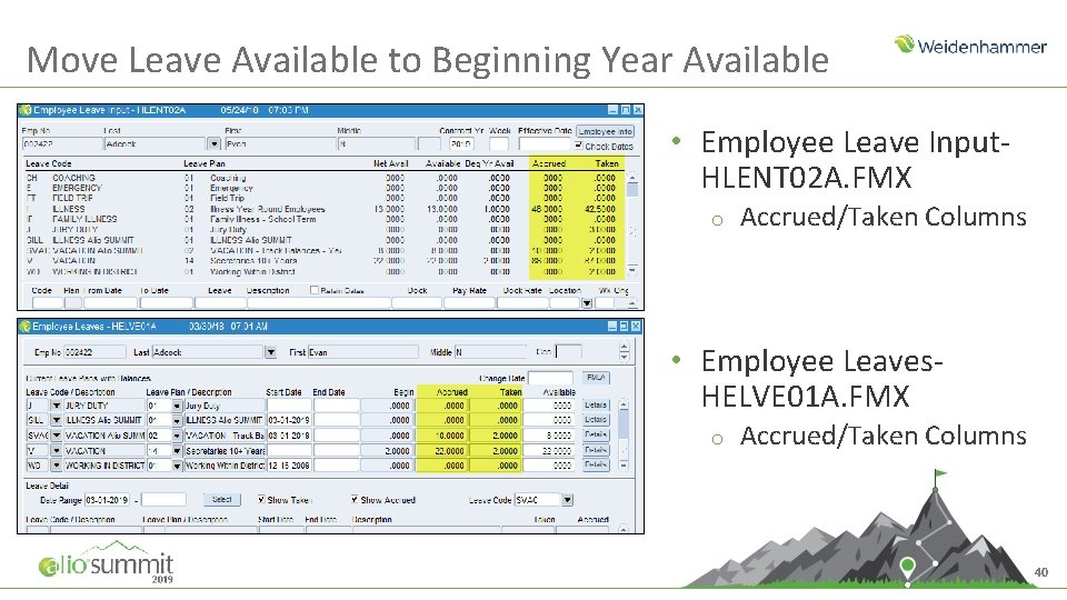Move Leave Available to Beginning Year Available • Employee Leave Input. HLENT 02 A.