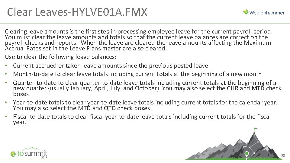 Clear Leaves-HYLVE 01 A. FMX Clearing leave amounts is the first step in processing