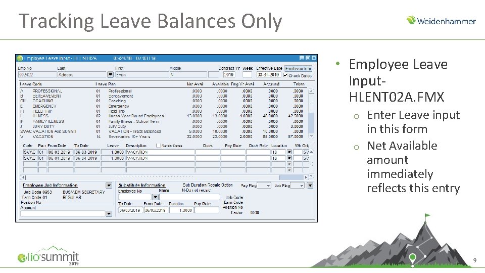 Tracking Leave Balances Only • Employee Leave Input. HLENT 02 A. FMX o o