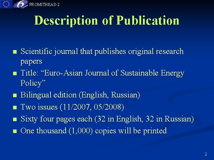 PROMITHEAS-2 Description of Publication n n n Scientific journal that publishes original research papers