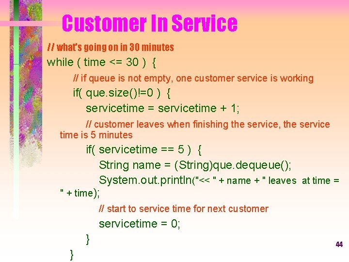 Customer In Service // what's going on in 30 minutes while ( time <=