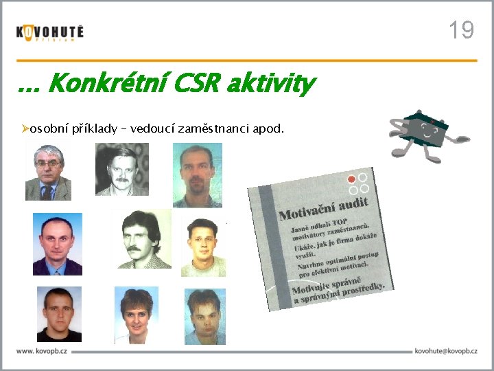 19 . . . Konkrétní CSR aktivity osobní příklady – vedoucí zaměstnanci apod. 