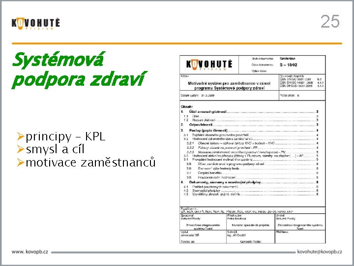 25 Systémová podpora zdraví principy – KPL smysl a cíl motivace zaměstnanců 