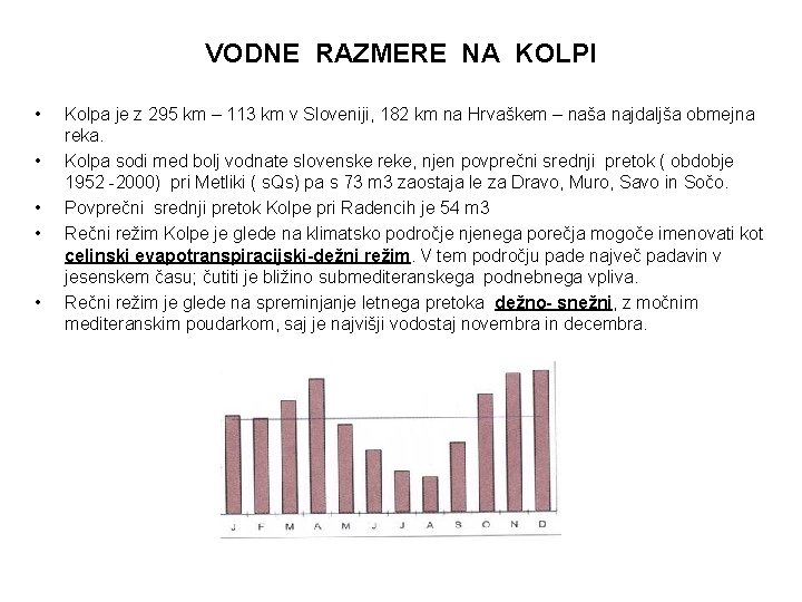 VODNE RAZMERE NA KOLPI • • • Kolpa je z 295 km – 113