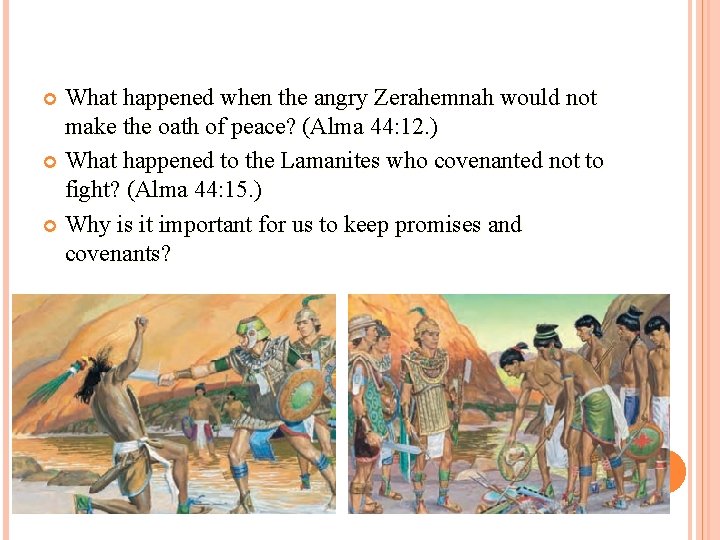 What happened when the angry Zerahemnah would not make the oath of peace? (Alma