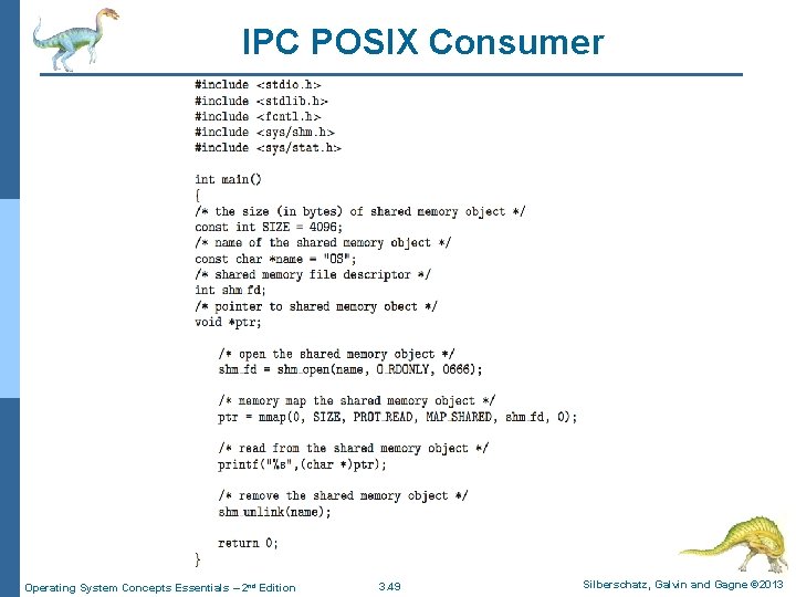 IPC POSIX Consumer Operating System Concepts Essentials – 2 nd Edition 3. 49 Silberschatz,