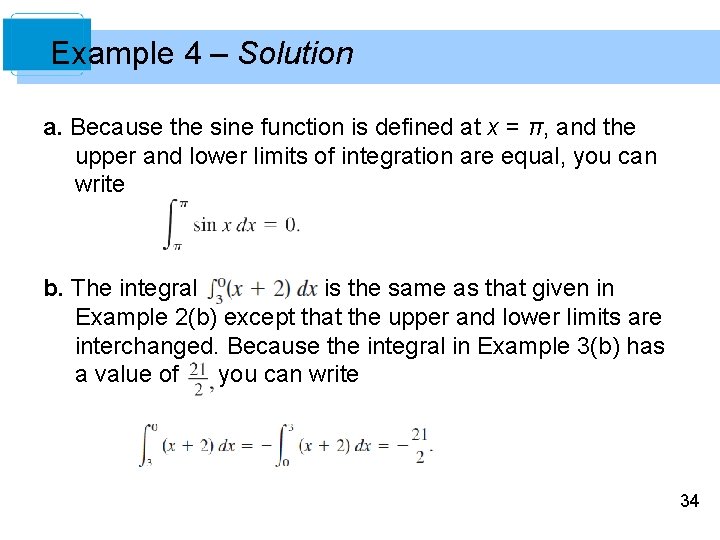 Example 4 – Solution a. Because the sine function is defined at x =