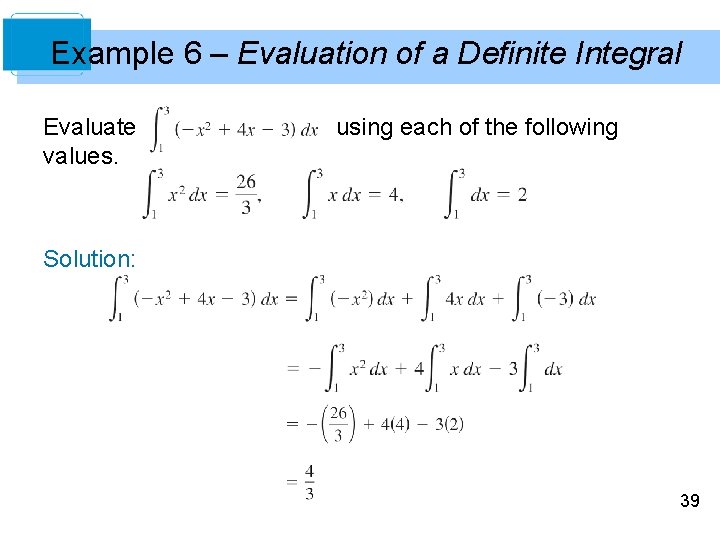 Example 6 – Evaluation of a Definite Integral Evaluate values. using each of the