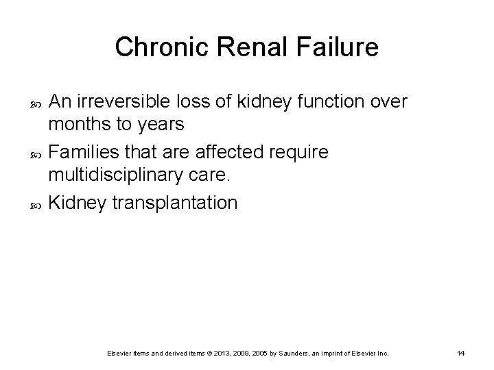 Chronic Renal Failure An irreversible loss of kidney function over months to years Families