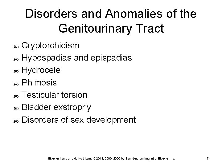 Disorders and Anomalies of the Genitourinary Tract Cryptorchidism Hypospadias and epispadias Hydrocele Phimosis Testicular