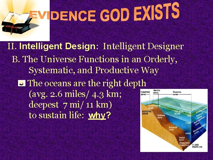 II. Intelligent Design: Intelligent Designer B. The Universe Functions in an Orderly, Systematic, and