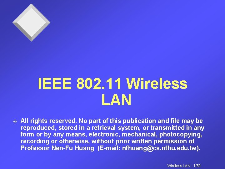 IEEE 802. 11 Wireless LAN Ó All rights reserved. No part of this publication