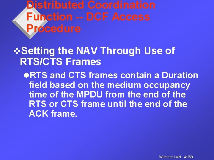 Distributed Coordination Function -- DCF Access Procedure v. Setting the NAV Through Use of