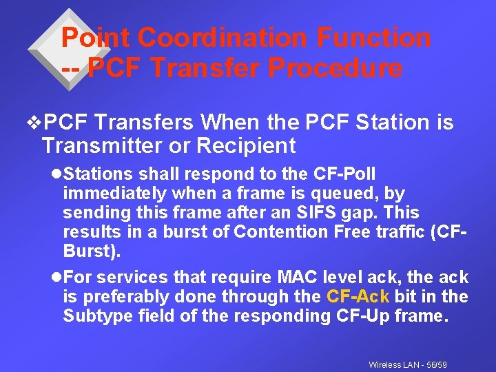 Point Coordination Function -- PCF Transfer Procedure v. PCF Transfers When the PCF Station