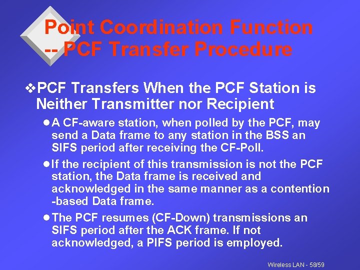 Point Coordination Function -- PCF Transfer Procedure v. PCF Transfers When the PCF Station