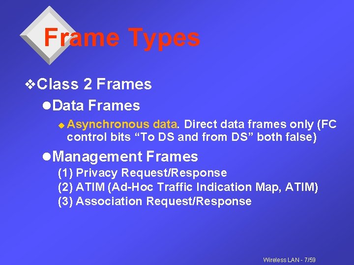 Frame Types v. Class 2 Frames l. Data Frames u Asynchronous data. Direct data