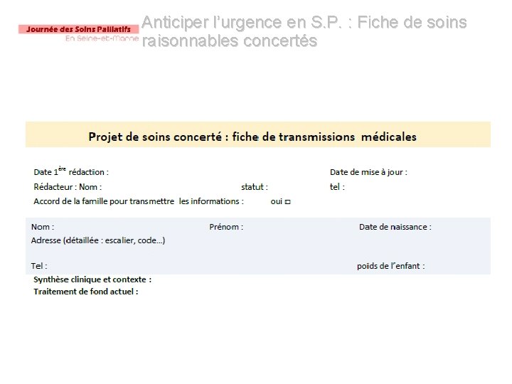 Anticiper l’urgence en S. P. : Fiche de soins raisonnables concertés 