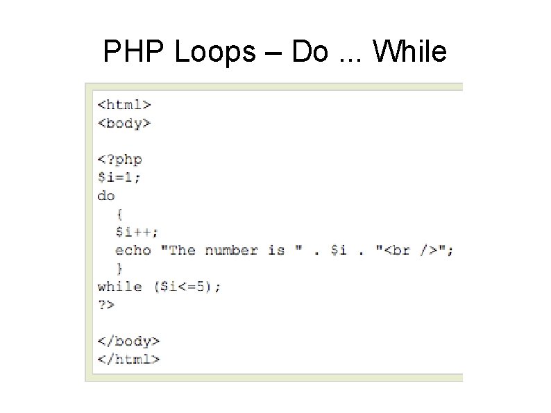 PHP Loops – Do. . . While 